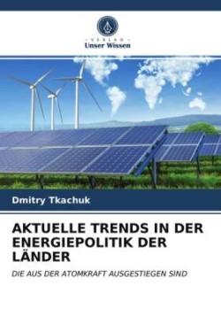 Aktuelle Trends in Der Energiepolitik Der Länder