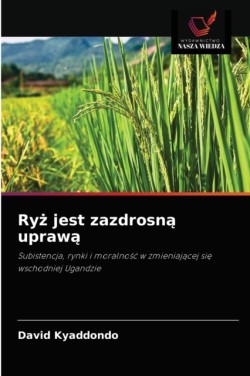 Ryż jest zazdrosną uprawą