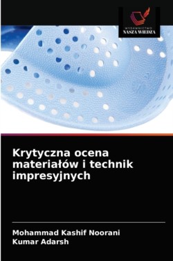 Krytyczna ocena materialów i technik impresyjnych