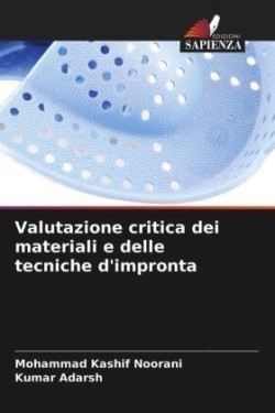 Valutazione critica dei materiali e delle tecniche d'impronta