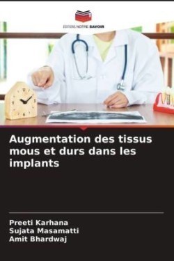 Augmentation des tissus mous et durs dans les implants