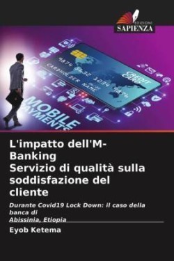 L'impatto dell'M-Banking Servizio di qualità sulla soddisfazione del cliente