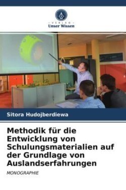 Methodik für die Entwicklung von Schulungsmaterialien auf der Grundlage von Auslandserfahrungen