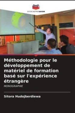 Méthodologie pour le développement de matériel de formation basé sur l'expérience étrangère