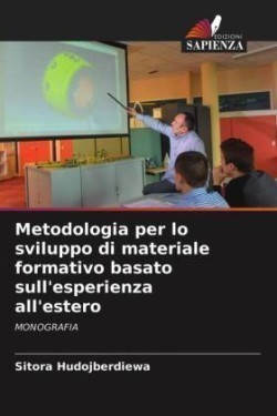 Metodologia per lo sviluppo di materiale formativo basato sull'esperienza all'estero