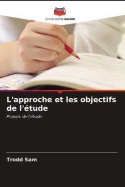 L'approche et les objectifs de l'étude