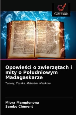 Opowieści o zwierzętach i mity o Poludniowym Madagaskarze