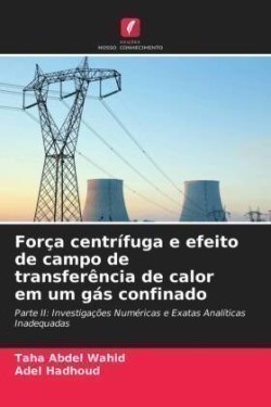 Força centrífuga e efeito de campo de transferência de calor em um gás confinado