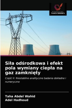 Sila odśrodkowa i efekt pola wymiany ciepla na gaz zamknięty