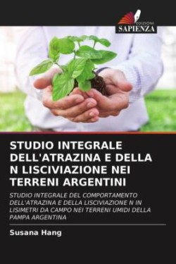 Studio Integrale Dell'atrazina E Della N Lisciviazione Nei Terreni Argentini