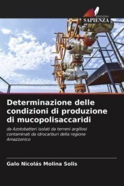 Determinazione delle condizioni di produzione di mucopolisaccaridi