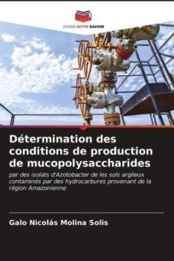 Détermination des conditions de production de mucopolysaccharides