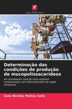 Determinação das condições de produção de mucopolissacarídeos