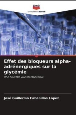 Effet des bloqueurs alpha-adrénergiques sur la glycémie