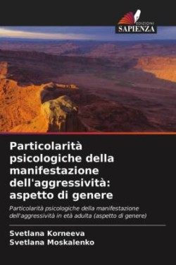 Particolarità psicologiche della manifestazione dell'aggressività