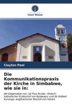 Kommunikationspraxis der Kirche in Simbabwe, wie sie in