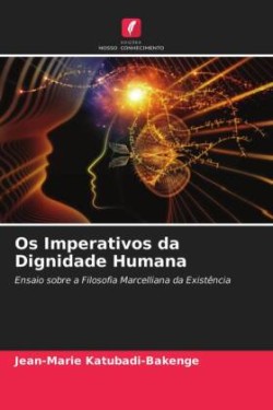 Os Imperativos da Dignidade Humana