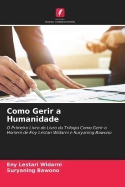 Como Gerir a Humanidade