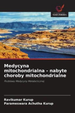 Medycyna mitochondrialna - nabyte choroby mitochondrialne