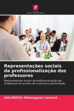 Representações sociais da profissionalização dos professores