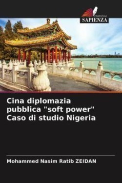 Cina diplomazia pubblica "soft power" Caso di studio Nigeria
