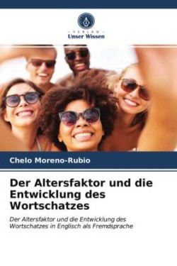 Altersfaktor und die Entwicklung des Wortschatzes