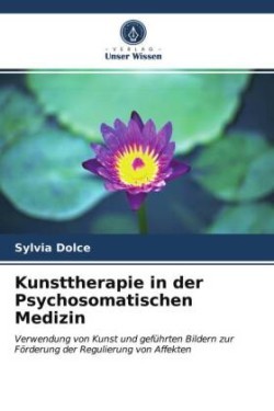 Kunsttherapie in der Psychosomatischen Medizin