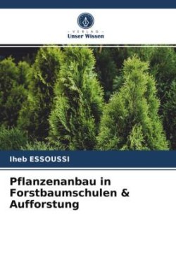 Pflanzenanbau in Forstbaumschulen & Aufforstung