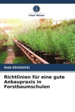 Richtlinien für eine gute Anbaupraxis in Forstbaumschulen