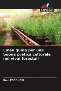 Linee guida per una buona pratica colturale nei vivai forestali