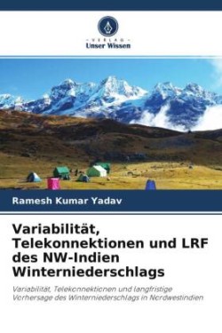 Variabilität, Telekonnektionen und LRF des NW-Indien Winterniederschlags