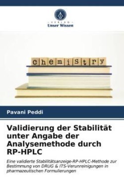 Validierung der Stabilität unter Angabe der Analysemethode durch RP-HPLC