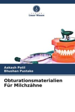 Obturationsmaterialien Für Milchzähne