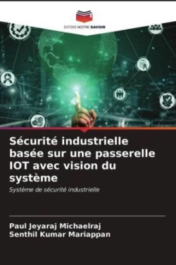 Sécurité industrielle basée sur une passerelle IOT avec vision du système