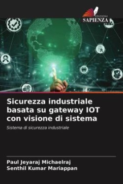 Sicurezza industriale basata su gateway IOT con visione di sistema