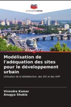 Modélisation de l'adéquation des sites pour le développement urbain