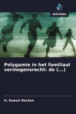 Polygamie in het familiaal vermogensrecht: de (...)