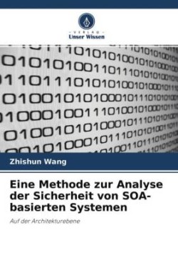 Eine Methode zur Analyse der Sicherheit von SOA-basierten Systemen