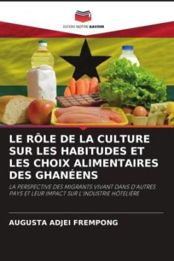 Rôle de la Culture Sur Les Habitudes Et Les Choix Alimentaires Des Ghanéens