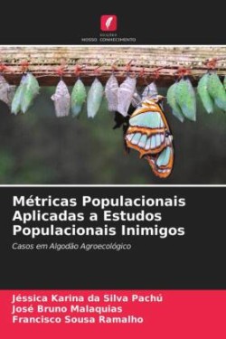 Métricas Populacionais Aplicadas a Estudos Populacionais Inimigos