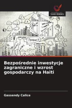 Bezpośrednie inwestycje zagraniczne i wzrost gospodarczy na Haiti