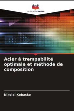 Acier à trempabilité optimale et méthode de composition