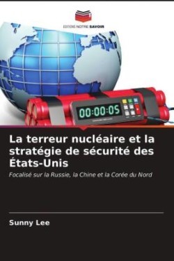 terreur nucléaire et la stratégie de sécurité des États-Unis