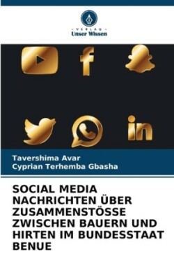 Social Media Nachrichten Über Zusammenstösse Zwischen Bauern Und Hirten Im Bundesstaat Benue