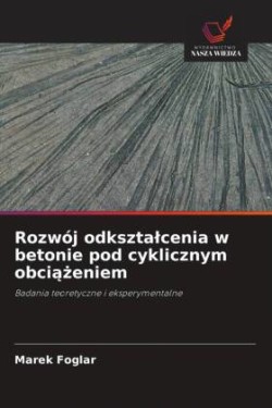 Rozwój odksztalcenia w betonie pod cyklicznym obciazeniem