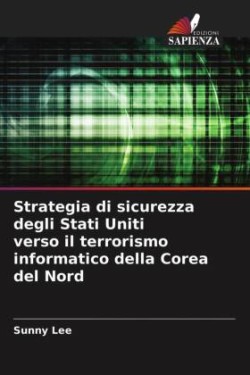 Strategia di sicurezza degli Stati Uniti verso il terrorismo informatico della Corea del Nord