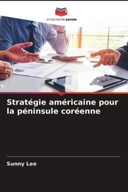 Stratégie américaine pour la péninsule coréenne