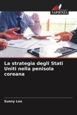 La strategia degli Stati Uniti nella penisola coreana