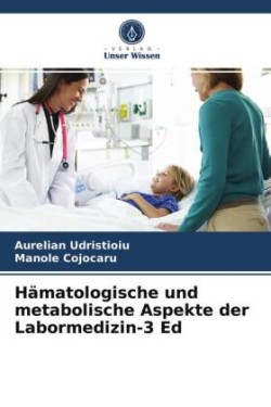 Hämatologische und metabolische Aspekte der Labormedizin-3 Ed