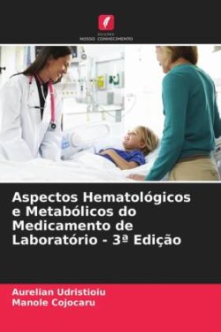 Aspectos Hematológicos e Metabólicos do Medicamento de Laboratório - 3ª Edição